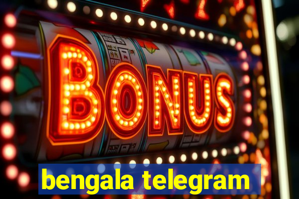 bengala telegram